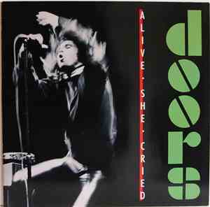 The Doors - Alive, She Cried