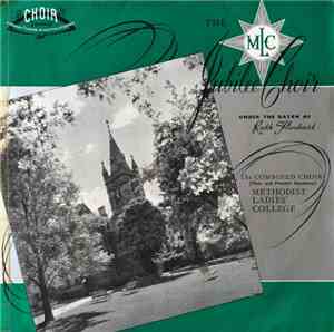 The M.L.C. Jubilee Choir Under The Baton Of Ruth Flockart - The M.L.C. Jubi ...