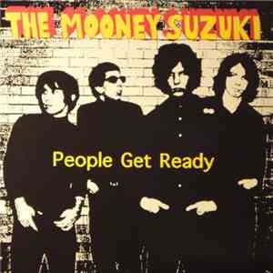 The Mooney Suzuki - People Get Ready