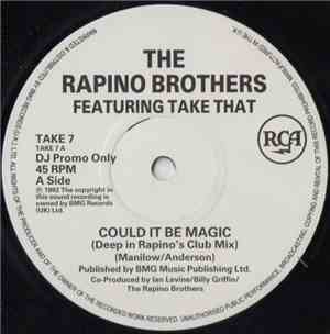 The Rapino Brothers Featuring Take That - Could It Be Magic