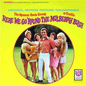 The Spencer Davis Group / Traffic - Here We Go 'Round The Mulberry Bush (Or ...
