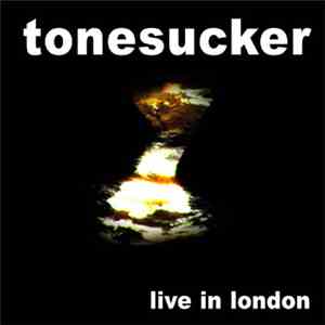 Tonesucker - Live In London