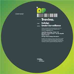 Trevino - Indulge / Under Surveillance