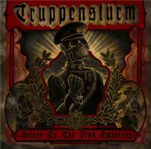 Truppensturm - Salute To The Iron Emperors