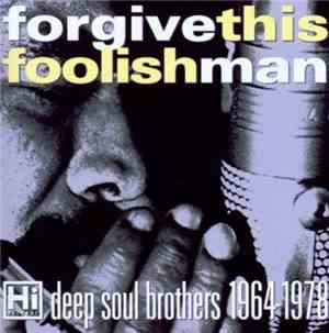 Various - Forgive This Foolish Man