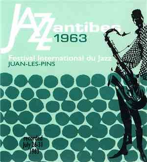 Various - Jazz Antibes 1963 / Festival International Du Jazz Juan-Les-Pins