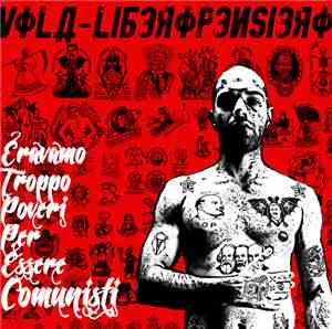 Vola  - Eravamo Troppo Poveri Per Essere Comunisti