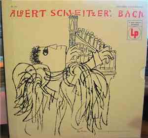 Albert Schweitzer - Bach Organ Music