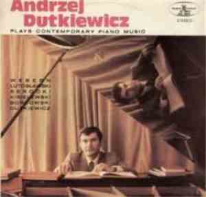 Andrzej Dutkiewicz - Andrzej Dutkiewicz Plays Contemporary Piano Music