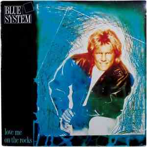 Blue System - Love Me On The Rocks