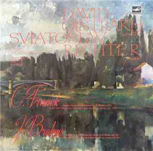 C. Franck / J. Brahms - David Oistrakh, Sviatoslav Richter - Sonata In A Ma ...