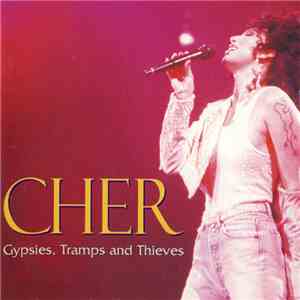 Cher - The Best Of Cher - Gypsies, Tramps And Thieves