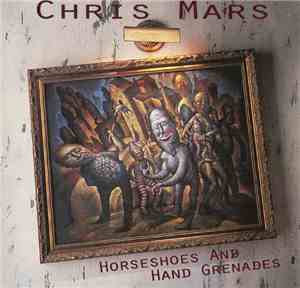 Chris Mars - Horseshoes And Hand Grenades