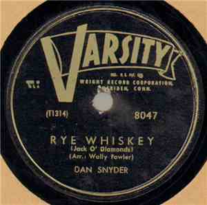 Dan Snyder  - Rye Whiskey (Jack O' Diamonds) / Dangerous Ground