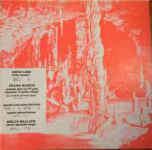 David Loeb, Joelle Wallach, Frank Martin  - DAVID LOEB: trois cansos; FRANK ...