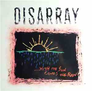 Disarray  - ...With The Sun Comes The Rain