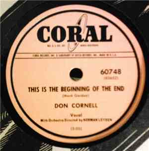 Don Cornell - This Is The Beginning Of The End / (I've Cried Until) I Can't ...