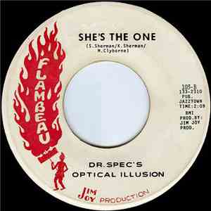 Dr. Spec's Optical Illusion - Tryin' To Mess My Mind / She's The One