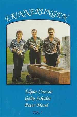 Edgar Cozzio, Geby Schuler, Peter Merel - Erinnerungen