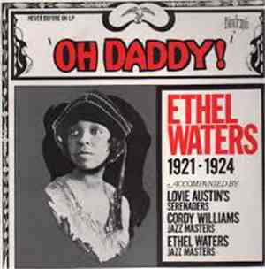 Ethel Waters - Oh Daddy 1921-1924