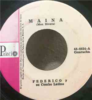 Federico Y Su Combo Latino - Maina / Pao Pao