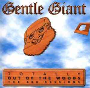 Gentle Giant - Totally Out Of The Woods - The BBC Sessions