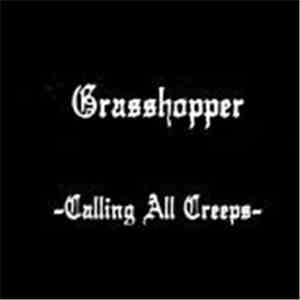 Grasshopper  - Calling All Creeps