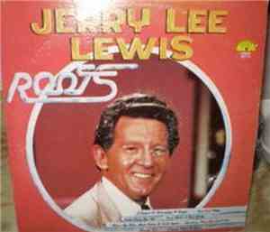Jerry Lee Lewis - Roots
