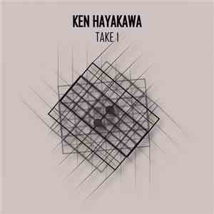 Ken Hayakawa - Take 1