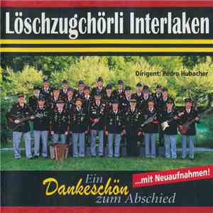 Löschzugchörli Interlaken - Ein Dankeschön Zum Abschied