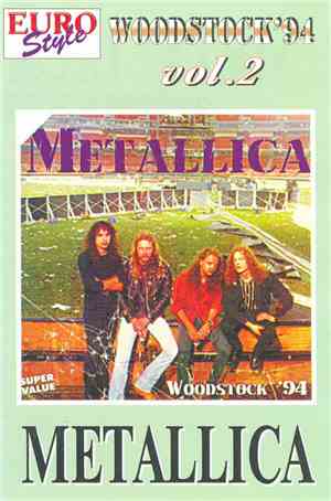 Metallica - Woodstock '94 Vol.2