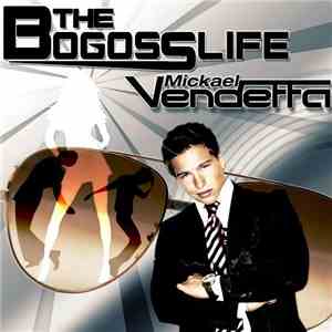 Mickael Vendetta - The Bogoss Life