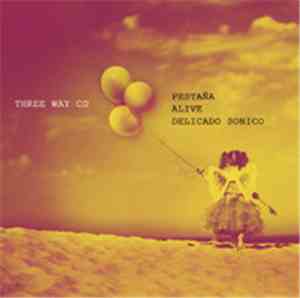 Pestaña / Alive  / Delicado Sonico - Three Way CD