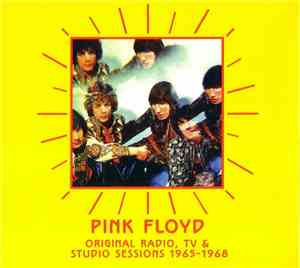 Pink Floyd - Original Radio, TV & Studio Sessions 1965-1968