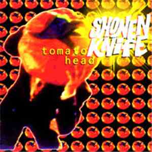 Shonen Knife - Tomato Head