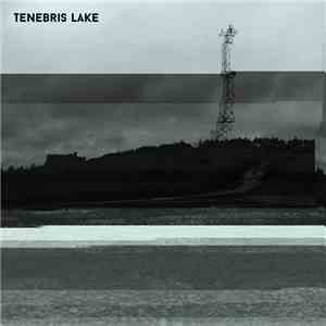 Tenebris Lake - Lost Ambient Tapes