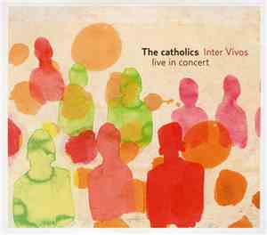 The Catholics - Inter Vivos