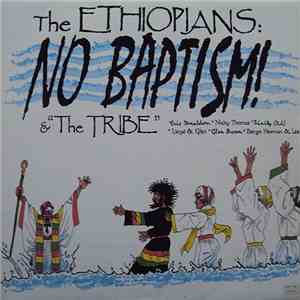 The Ethiopians & The Tribe - No Baptism!