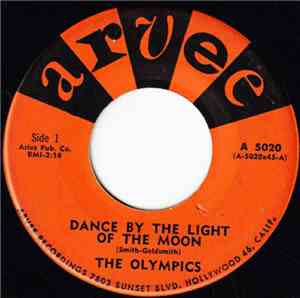 The Olympics - Dance By The Light Of The Moon / Dodge City