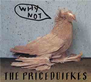 The Priceduifkes - Why Not