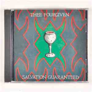 Thee Fourgiven - Salvation Guaranteed