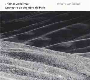 Thomas Zehetmair, Orchestre De Chambre De Paris - Robert Schumann - Robert  ...