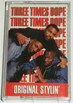 Three Times Dope - Original Stylin'