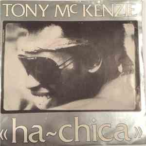 Tony McKenzie - Ha Chica