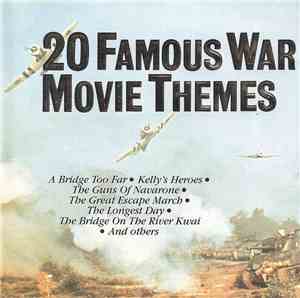 Unknown Artist - 20 Famous War Movie Themes