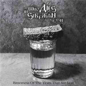 Who Dies In Siberian Slush - Вitterness Of The Years That Are Lost