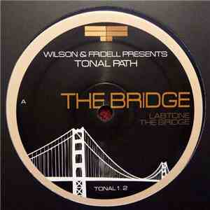 Wilson & Fridell Presents Tonal Path - The Bridge / No More Ghosts