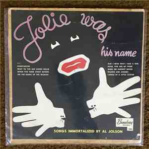 Al Jolson - Jolie Was His Name