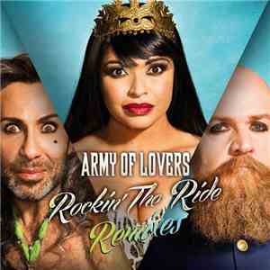 Army Of Lovers - Rockin' The Ride (Remixes)