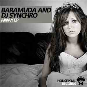 Baramuda And DJ Synchro - Away EP
